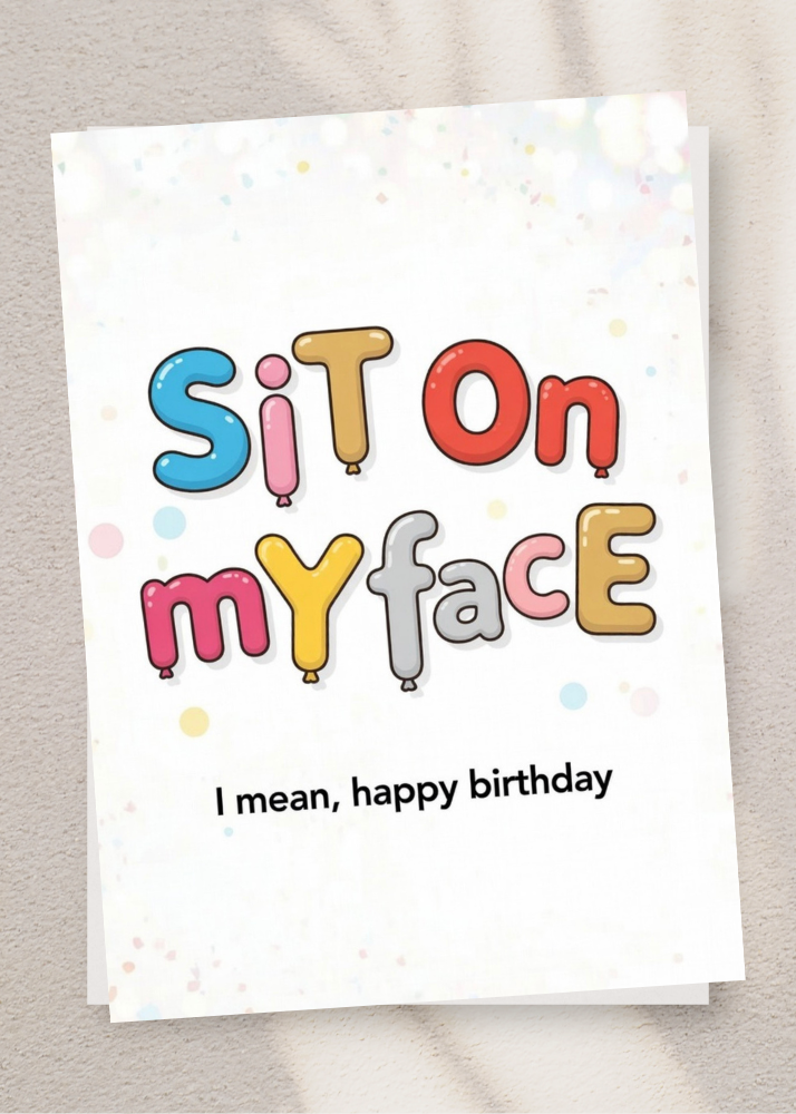 Adult Greeting Card | Sit On My Face Balloon Pun | Cheeky Birthday Humor | Adult Naughty Card | Single or 5-Pack