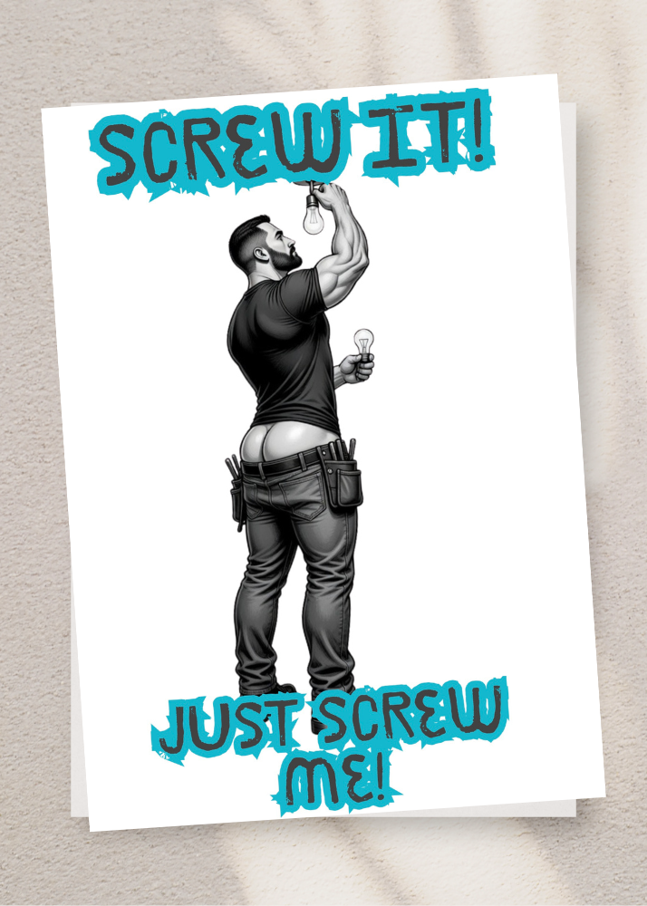 Adult Greeting Card | Screw It Just Screw Me | Cheeky Butt Pun | Adult Humor Card | Single or 5-Pack