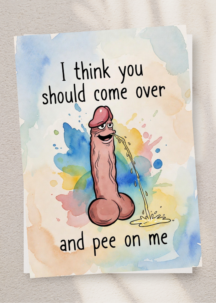 Tarjeta de felicitación NSFW | Creo que deberías venir y orinarme encima | Humor descarado de pene y orina | Tarjeta NSFW gay | 5x7 individual/paquete de 5