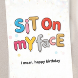 Adult Greeting Card | Sit On My Face Balloon Pun | Cheeky Birthday Humor | Adult Naughty Card | Single or 5-Pack