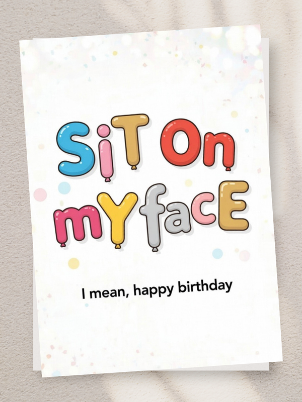 Adult Greeting Card | Sit On My Face Balloon Pun | Cheeky Birthday Humor | Adult Naughty Card | Single or 5-Pack
