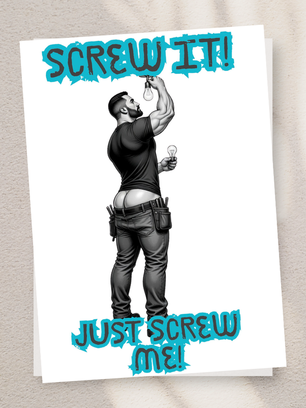 Adult Greeting Card | Screw It Just Screw Me | Cheeky Butt Pun | Adult Humor Card | Single or 5-Pack
